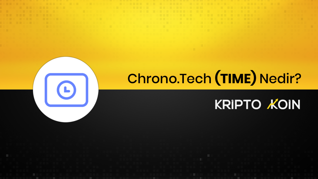 ChronoTech Nedir? TIME Ne İşe Yarar?