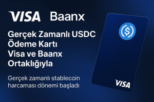 Visa ve Baanx Ortaklığıyla USDC Ödeme Kartı