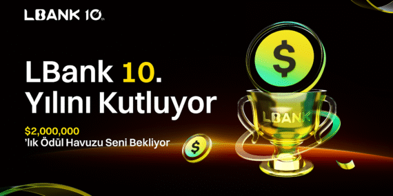 LBank 10. Yıl Dönümünü 2 Milyon Dolarlık Kampanyayla Kutluyor: %100 Şans Çekilişi, Vadeli İşlem Yarışları ve Bonus Ödüller